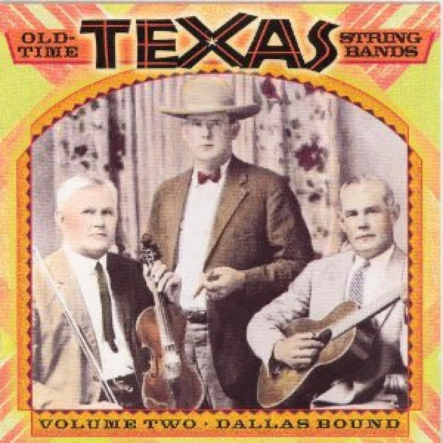 Old-Time Texas String Bands, Vol. 2: Dallas Bound / County CD-3525 ...