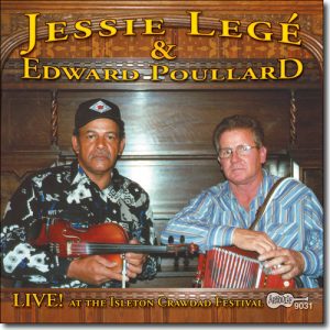 Jesse Lege & Edward Poullard - Live! At The Isleton Crawdad Festival CD 9031