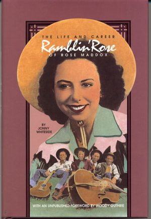 Ramblin' Rose: the Life & Career of Rose Maddox, by Jonny Whiteside ... - Rose1 300x435