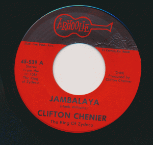 Clifton Chenier - Jambalaya / Money / Arhoolie 45-539 – Down Home Music ...