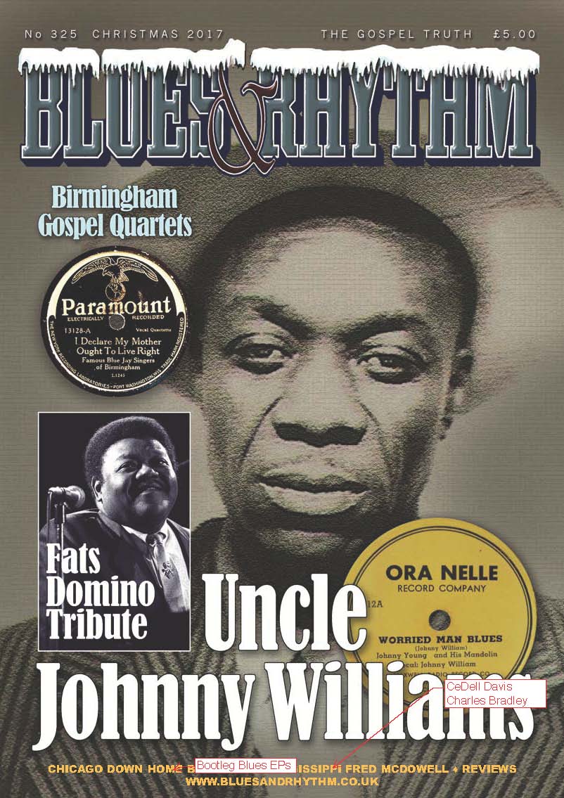 Blues & Rhythm magazine no. 325 - Christmas 2017: Uncle Johnny Williams;  Fats Domino; Birmingham Gospel and more